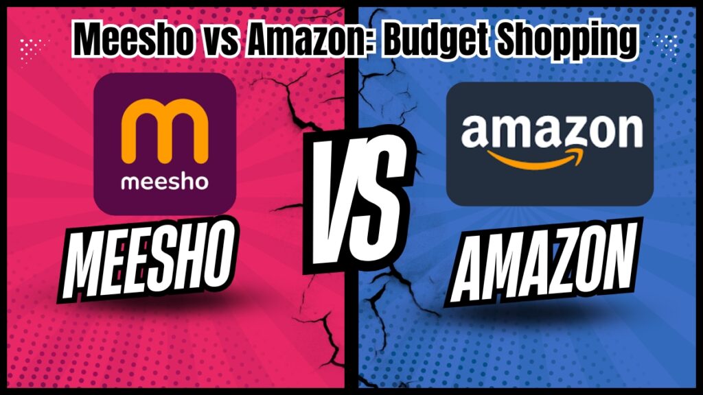 Meesho vs Amazon Budget Shopping