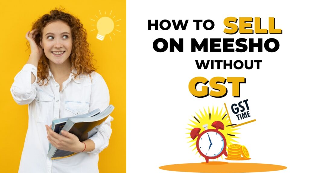 How To Sell On Meesho Without GST
