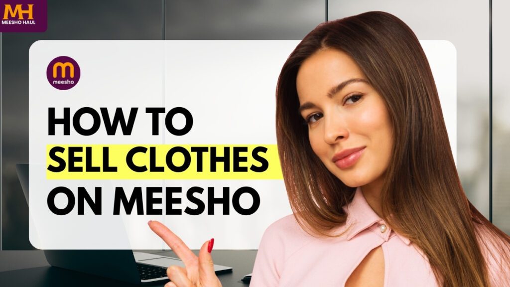 How to Sell Clothes on Meesho