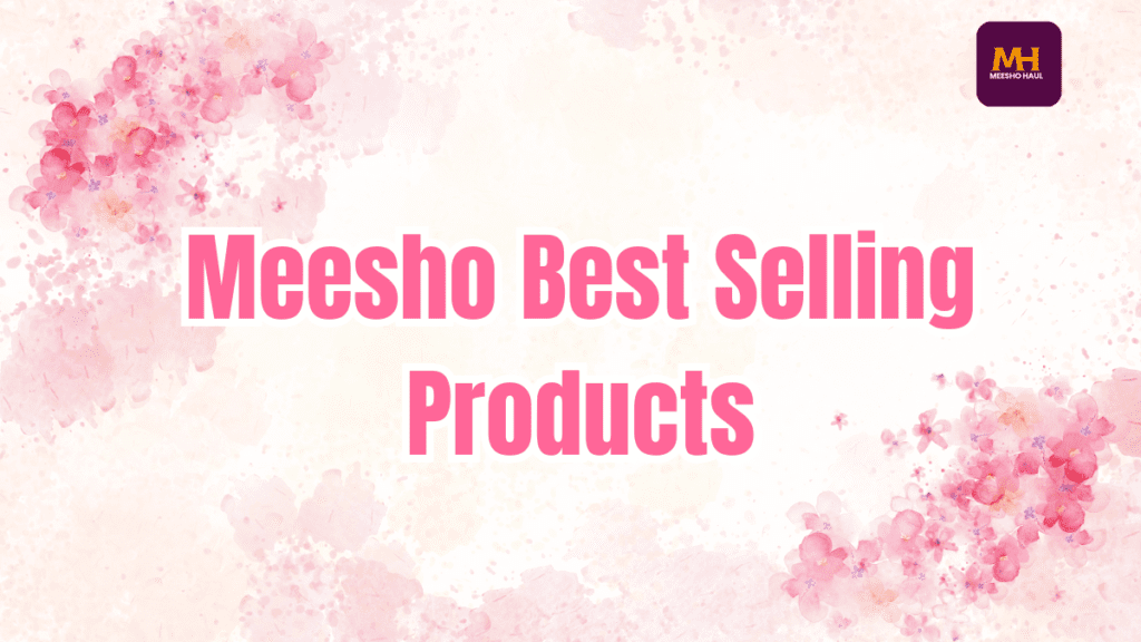 Meesho Best Selling Products